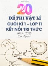 Tuyển tập 20 Đề thi cuối kì 1 năm học 2025-2026 môn Vật lí 11 KNTT (Kèm đáp án)